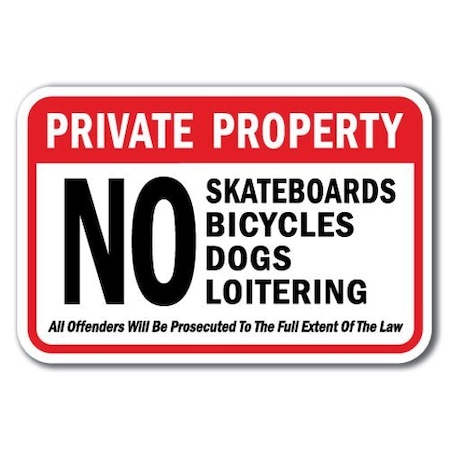 Signmission Safety Sign, 12 in Height, Aluminum, No Loitering - Pri Prop A-1218 No Loitering - Pri Prop